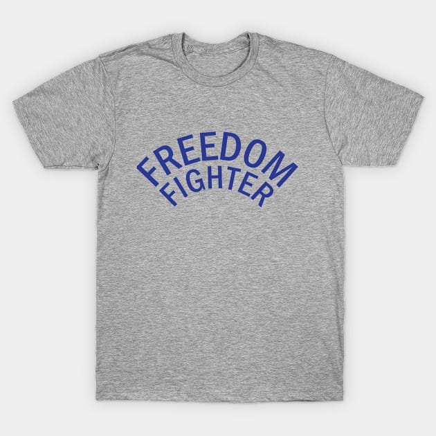 Freedom Fighter T-Shirt by Rebus28